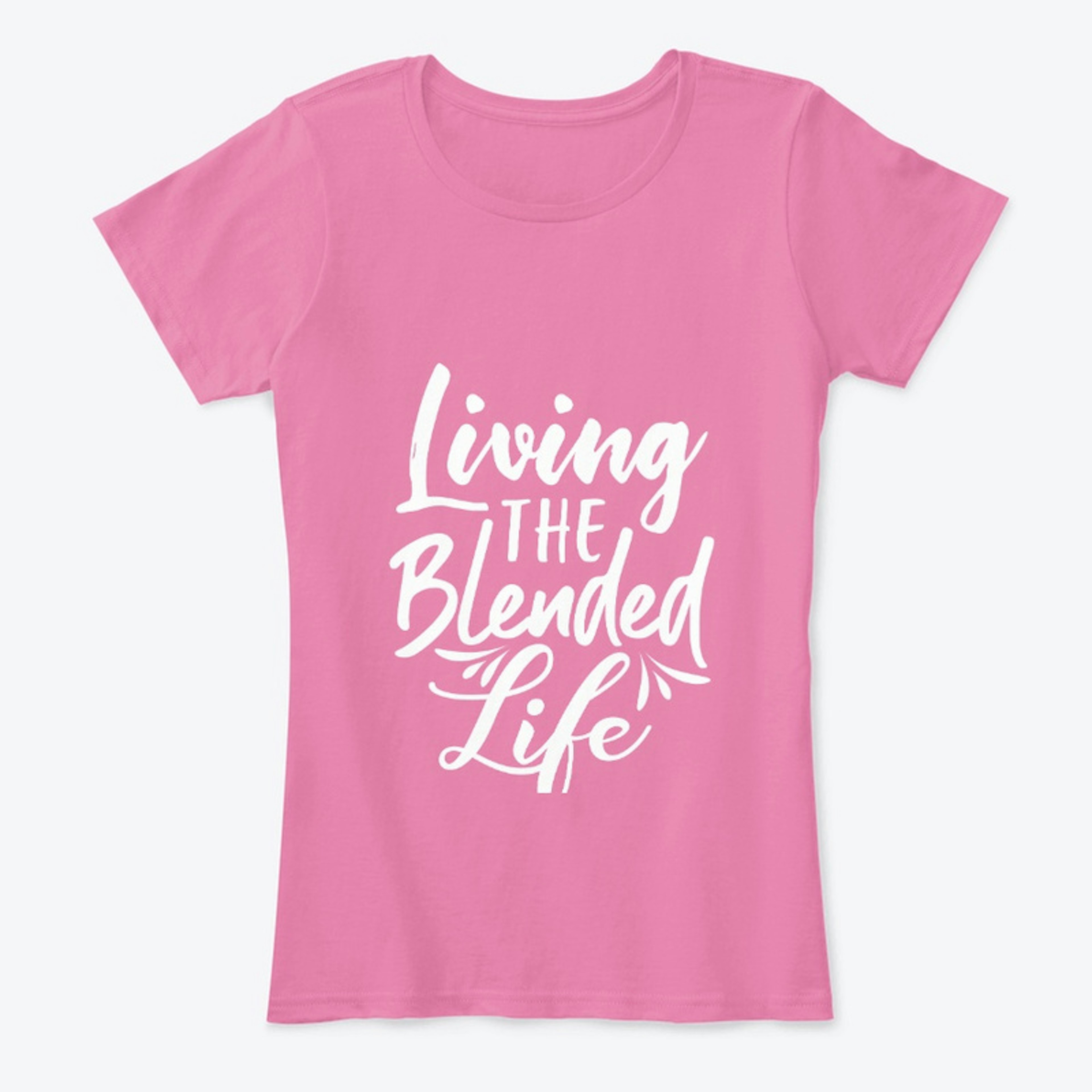 Living The Blended Life Tee